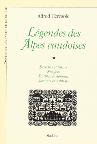 Imagen de archivo de Legendes des Alpes Vaudoises. T.1. a la venta por medimops