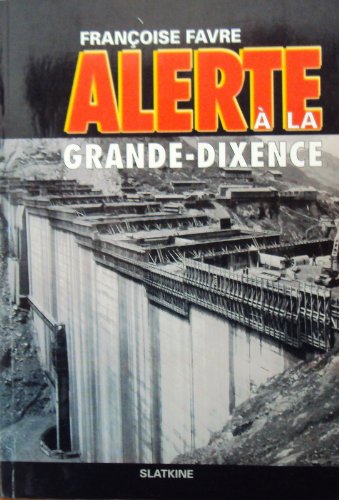 9782051017695: Alerte a la Grande-Dixence.