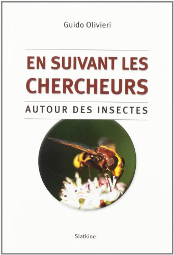 Imagen de archivo de EN SUIVANT LES CHERCHEURS. AUTOUR DES INSECTES (HELVETICA) a la venta por Gallix