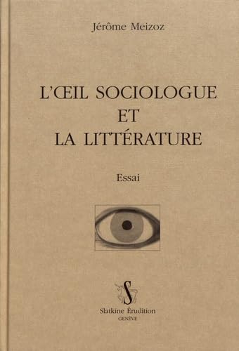 Beispielbild fr L'oeil sociologue et la littrature - essai zum Verkauf von Gallix