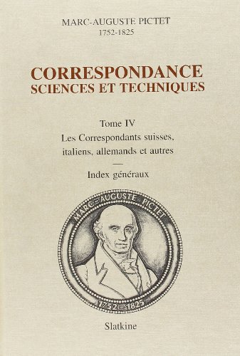 Imagen de archivo de Correspondance - Sciences et Techniques. Volume 4: Les Correspondants Suisses, Italiens, Allemands et autres. a la venta por Plurabelle Books Ltd