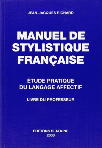 9782051020107: Manuel de stylistique franaise : tude pratique du langage affectif