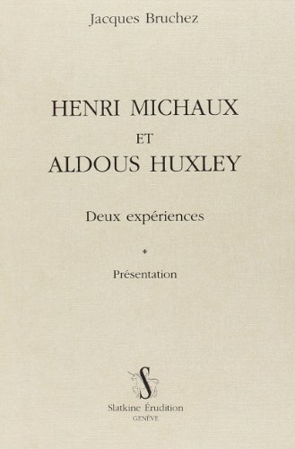 9782051020190: Henri Michaux et Aldous Huxley : Deux expriences, prsentation