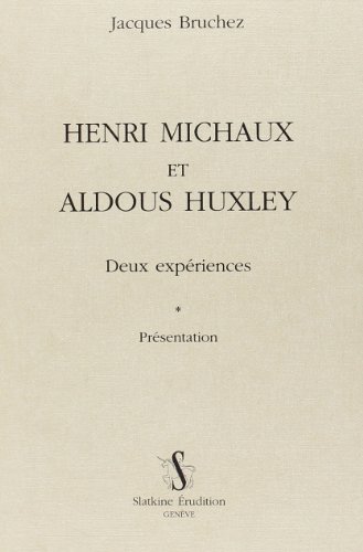 9782051020190: Henri Michaux et Aldous Huxley - deux expriences: Deux expriences, prsentation