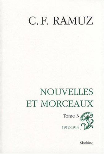 Beispielbild fr Nouvelles et morceaux: 1912-1914 (Tome 3) zum Verkauf von Gallix