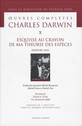 Imagen de archivo de Esquisse au Crayon de ma Thorie des Espces (Essais de 1842). Traduction par Jean-Michel Benayoun, Michel Prum et Patrick Tort a la venta por G. & J. CHESTERS