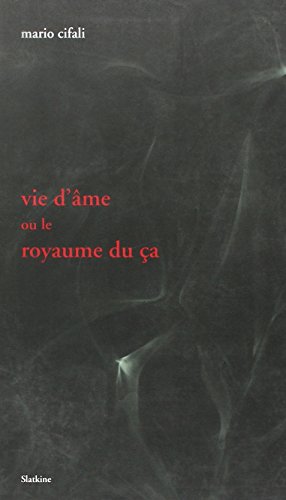 Stock image for VIE D'AME OU LE ROYAUME DU CA (CA 1) for sale by librairie le Parnasse