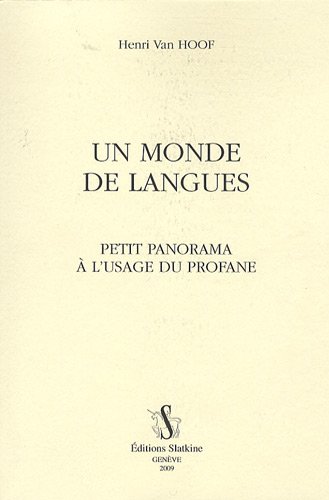 Beispielbild fr UN MONDE DE LANGUES. PETIT PANORAMA A L'USAGE DU PROFANE zum Verkauf von Gallix