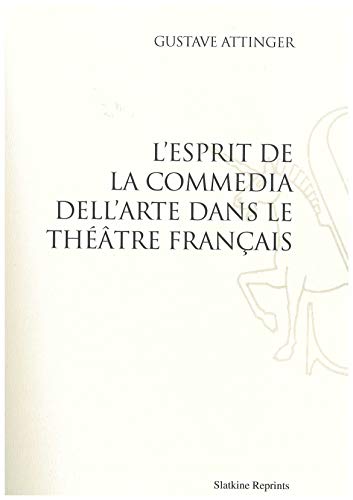 Stock image for L ESPRIT DE LA COMMEDIA DELL'ARTE DANS LE THEATRE FRANCAIS. (1950) for sale by Gallix