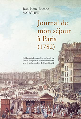 Beispielbild fr JOURNAL DE MON SEJOUR A PARIS (1782) zum Verkauf von Gallix