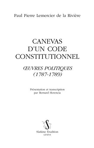 Beispielbild fr CANEVAS D'UN CODE CONSTITUTIONNEL. OEUVRES POLITIQUES (1787-1789) zum Verkauf von Gallix