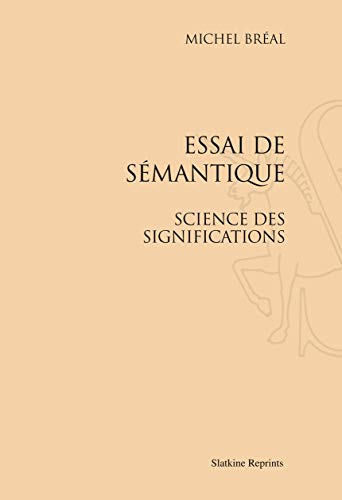 Beispielbild fr ESSAI DE SEMANTIQUE. SCIENCE DES SIGNIFICATIONS (1924) zum Verkauf von Gallix