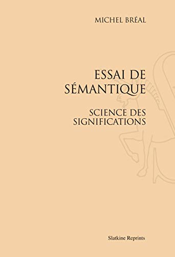 Stock image for Essai de smantique : Science des significations [Broch] Bral, Michel for sale by BIBLIO-NET