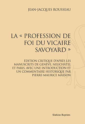 La Profession De Foi Du Vicaire Savoyard Edition Pierre Maurice Masson 1914 Abebooks Rousseau Jean Jacque La Profession De Foi Du Vicaire Savoyard Edition Pierre Maurice Masson 1914 Abebooks Rousseau Jean Jacque