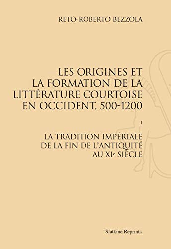 Stock image for Origines et Formation de la Litterature Courtoise en Occident, 500-1200. T1 : Antiquite-XI S. (1966) for sale by LeLivreVert