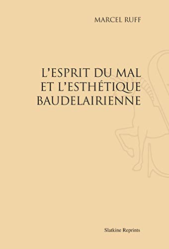 9782051022545: L'esprit du mal et l'esthtique baudelairienne