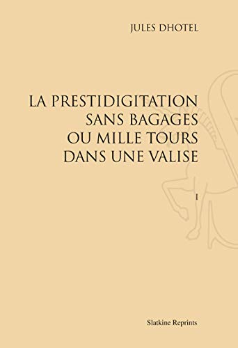 La prestidigitation sans bagages, ou mille tours dans une valise. ( 1936 - 1944 )