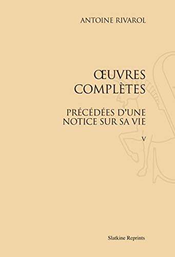 Beispielbild fr OEUVRES COMPLETES, PRECEDEES D'UNE NOTICE SUR SA VIE (1808). 5 VOLS zum Verkauf von Gallix