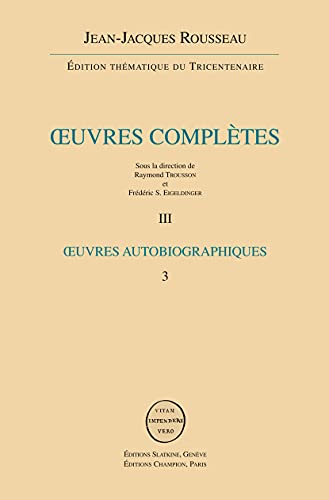 OEUVRES AUTOBIOGRAPHIES: ROUSSEAU JUGE DE JEAN-JACQUES ROUSSEAU - REVERIES DU PROMENEUR SOLITAIRE (ROCB 3) (9782051023887) by ROUSSEAU JEAN-JACQUE