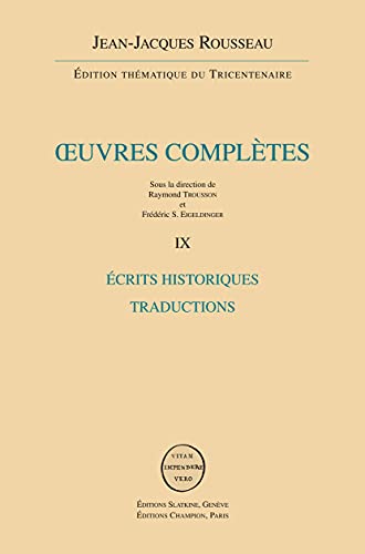 Beispielbild fr Rousseau (oeuvres completes) - vol. IX : ecrits historiques - traductions zum Verkauf von Librairie Jullien