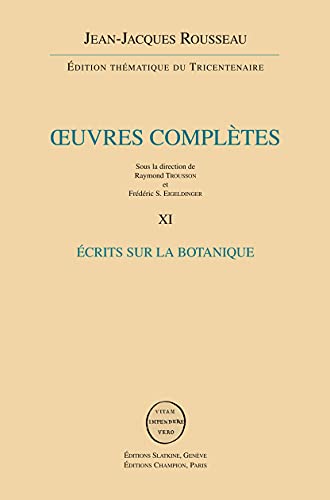 Imagen de archivo de Rousseau (oeuvres completes) - vol. XI : ecrits sur la botanique a la venta por Librairie Jullien