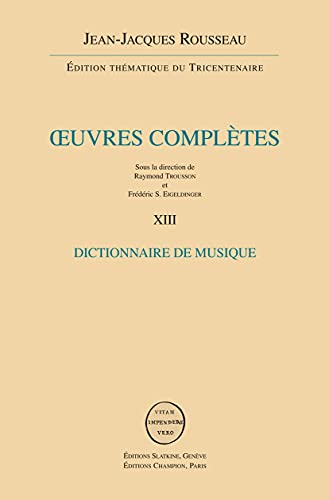 Beispielbild fr Rousseau (oeuvres completes) - vol. XIII : dictionnaire de musique zum Verkauf von Librairie Jullien