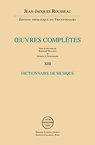 Imagen de archivo de Rousseau (oeuvres completes) - vol. XIII : dictionnaire de musique a la venta por Librairie Jullien