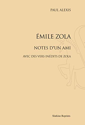 Imagen de archivo de EMILE ZOLA. NOTES D'UN AMI. AVEC DES VERS INEDITS DE ZOLA. (1882) a la venta por Gallix