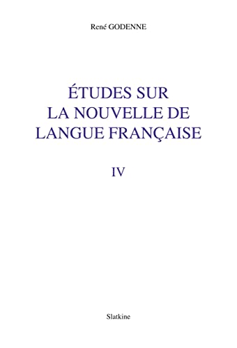 Beispielbild fr Etudes sur la nouvelle de langue franaise IV [Broch] Godenne, Ren zum Verkauf von BIBLIO-NET