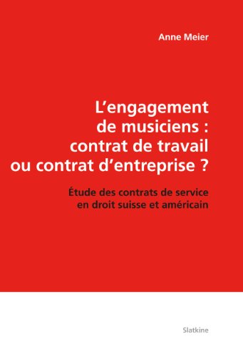 9782051024747: L'engagement de musiciens : contrat de travail ou contrat d'entreprise ?: Etude des contrats de service en droit suisse et amricain