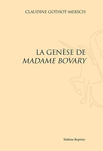 9782051027076: La Gense de ""Madame Bovary"".