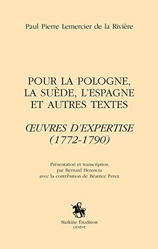 Beispielbild fr POUR LA POLOGNE, LA SUEDE, L'ESPAGNE ET AUTRES TEXTES. OEUVRES D'EXPERTISE (1772-1790) (NEC 9) zum Verkauf von Gallix