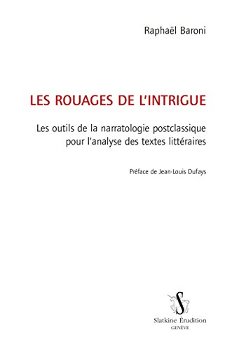 Beispielbild fr Les rouages de l'intrigue : Les outils de la narratologie postclassique pour l'analyse des textes littraires zum Verkauf von Revaluation Books