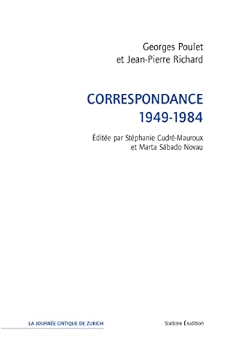 Stock image for Correspondance de Georges Poulet et Jean-Pierre Richard [Broch] Marta Sbado Novau for sale by BIBLIO-NET