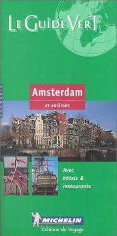 Michelin THE GREEN GUIDE Amsterdam, 2e (French language version) (9782060000060) by Michelin Travel Publications; Publications, Michelin Travel