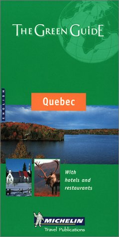 Stock image for Michelin THE GREEN GUIDE Quebec, 4e (THE GREEN GUIDE) for sale by OwlsBooks