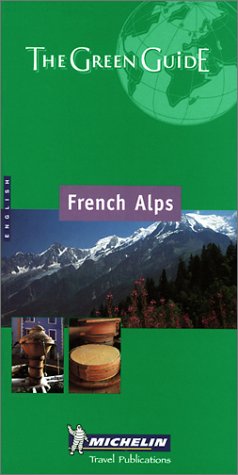 Stock image for Michelin the Green Guide French Alps (Michelin Green Guides) for sale by Hippo Books