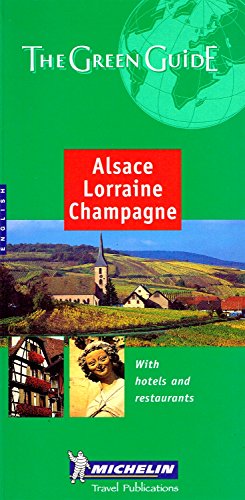 Stock image for Michelin Green Guide Alsace-Lorraine-Champagne (Michelin Green Guides) (French Edition) for sale by Wonder Book