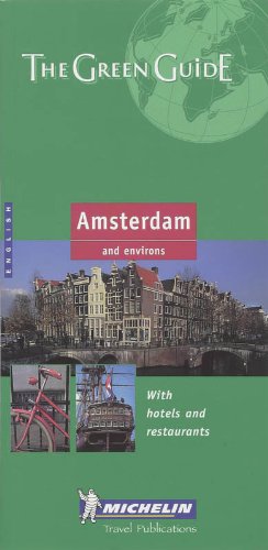 Imagen de archivo de Michelin the Green Guide Amsterdam and Environs: With Hotels and Restaurants (Michelin Green Guide) (French Edition) a la venta por SecondSale