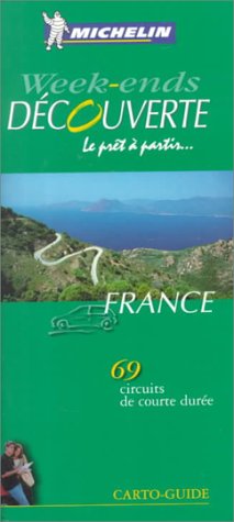 Michelin France Weekends DÃ©couverte, 1e (9782060009216) by Michelin Travel Publications