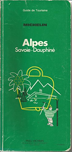 Imagen de archivo de Michelin Green Guide: Alpes, Savoie, Dauphine (French Edition) a la venta por Bookmans