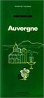 Michelin Green Guide: Auvergne (French Edition) (9782060030326) by Guides Touristiques Michelin