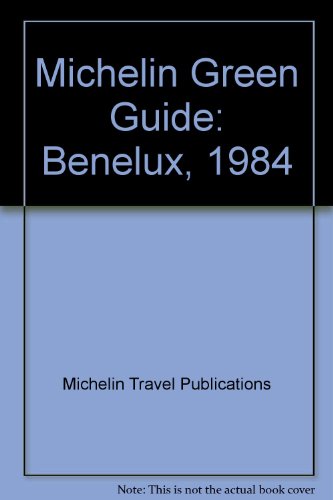 Michelin Red-Benelux, 1984 (9782060060446) by Michelin Travel Publications