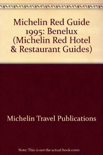 Michelin Red Guide: Benelux 1995/605 (9782060060590) by Guides Touristiques Michelin