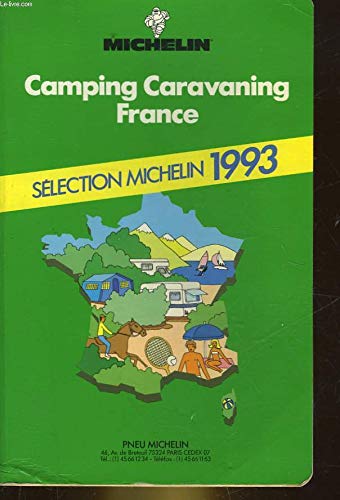 Michelin Camping, Caravaning France, 1993 (Red Guides) (9782060061399) by Guides Touristiques Michelin