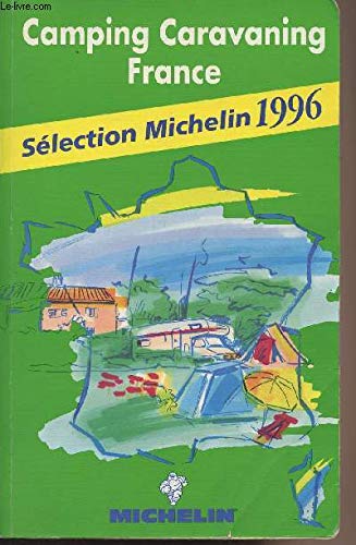 Beispielbild fr Michelin Camping Caravaning France 1996 (French Edition (Red Guides)) zum Verkauf von Ergodebooks