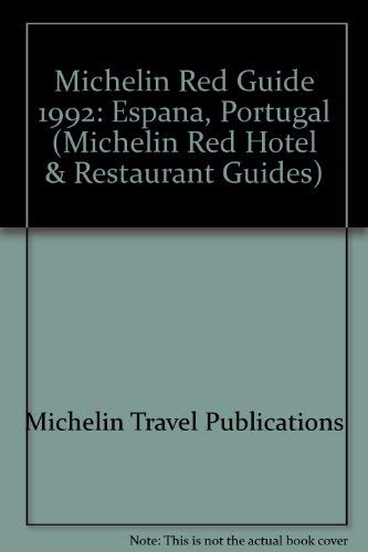 Imagen de archivo de Espaa - Portugal 1992: Espana, Portugal (Michelin Red Hotel & Restaurant Guides) a la venta por medimops