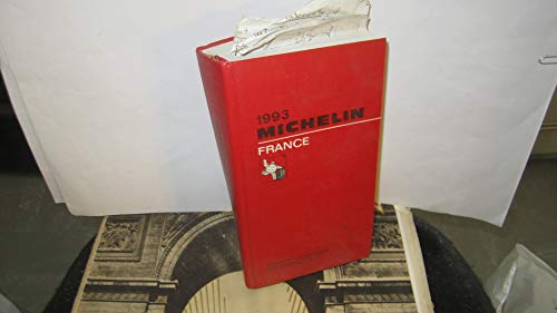 Michelin Red Guide 1993: France (Michelin Red Hotel and Restaurant Guides) - Michelin Travel Publications