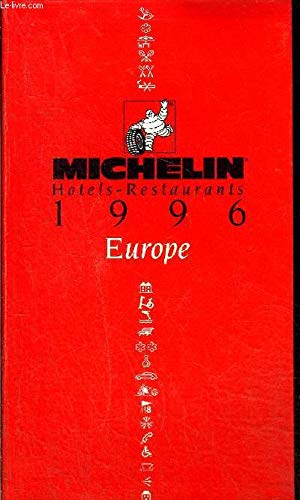 Michelin Red Guide: 1996 Europe : Hotels-Restaurants (Michelin Annual Guides : Europe, 1996 (Red Guides)) (9782060070698) by Guides Touristiques Michelin