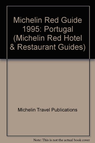 Michelin Red Guide 95 Portugal: Hoteis Restaurantes (9782060072593) by Guides Touristiques Michelin